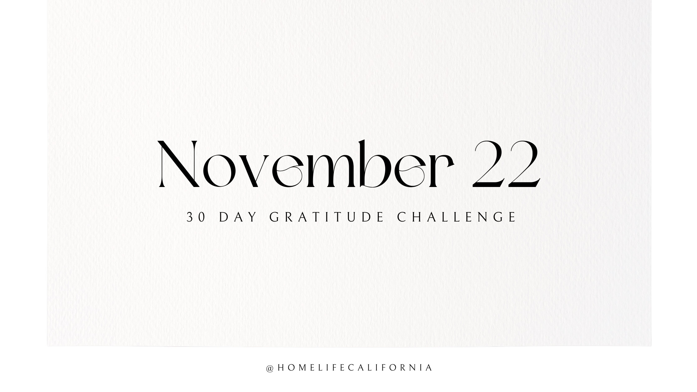 November 22 - 30 Day Gratitude Challenge