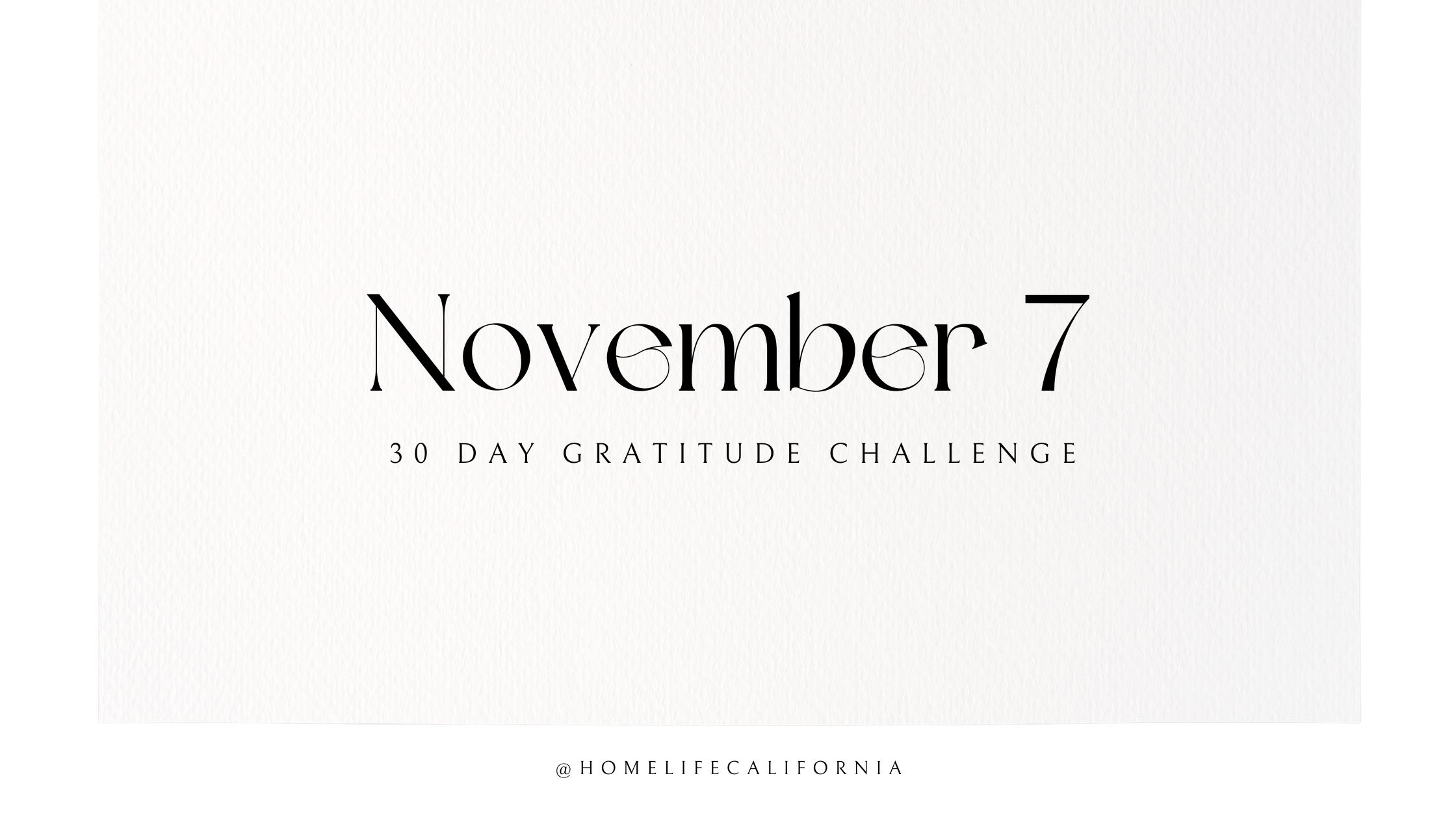 November 7 - 30 Day Gratitude Challenge